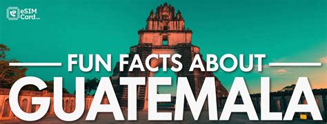 145 Fun Facts About Guatemala That Will Amaze 145 Fun Facts About Guatemala That Will Amaze