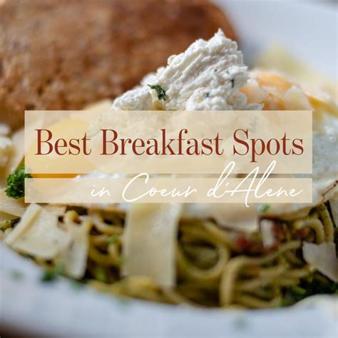 6 Top Breakfast Spots In Coeur D Alene Best Of Cda 6 Top Breakfast Spots In Coeur D Alene Best Of Cda