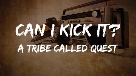 A Tribe Called Quest Can I Kick It Lyrics Youtube A Tribe Called Quest Can I Kick It Lyrics Youtube