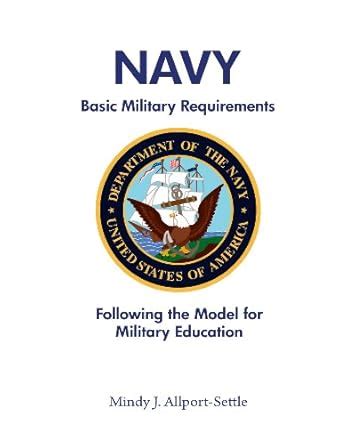 Amazon Com Navy Basic Military Requirements Following The Model For Military Education Ebook Mindy J Allport Settle Kindle Store Amazon Com Navy Basic Military Requirements Following The Model For Military Education Ebook Mindy J Allport Settle Kindle Store