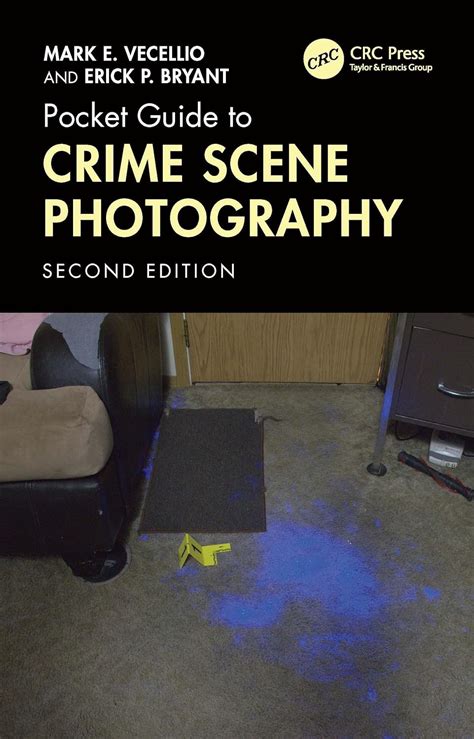 Bryant Erick P Vecellio Mark E Pocket Guide To Crime Scene Photography Crc Press 2017 Pdf Exposure Photography Camera