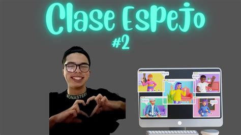 Clase Espejo 2 Youtube Clase Espejo 2 Youtube