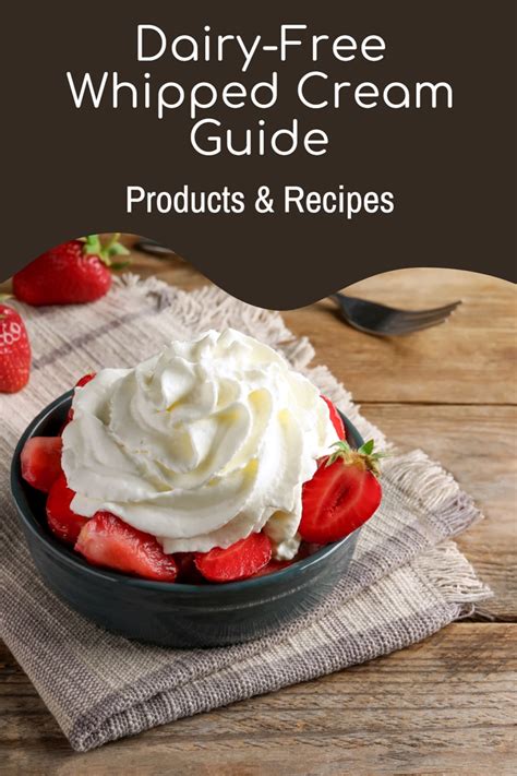 Dairy Free Vegan Whipped Cream Guide To Products Recipes Dairy Free Vegan Whipped Cream Guide To Products Recipes