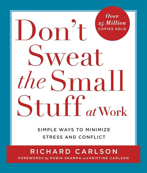 Don T Sweat The Small Stuff At Work Richard Carlson 9780786883363 Christianbook Com Don T Sweat The Small Stuff At Work Richard Carlson 9780786883363 Christianbook Com