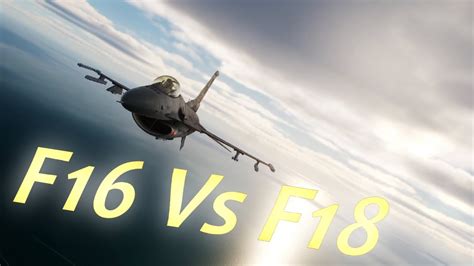 F18 Vs F16 Youtube F18 Vs F16 Youtube