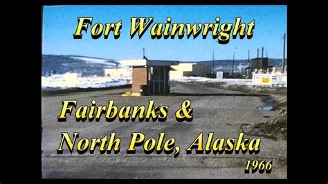Fort Wainwright Fairbanks Alaska 1966 Youtube Fort Wainwright Fairbanks Alaska 1966 Youtube