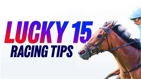Free Lucky 15 Tips For Today Best Lucky 15 Bets To Place Free Lucky 15 Tips For Today Best Lucky 15 Bets To Place