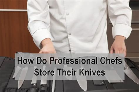 Guide This Is How Professional Chefs Store Their Knives Sharpy Guide This Is How Professional Chefs Store Their Knives Sharpy