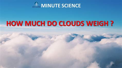 How Much Do Clouds Actually Weigh How Much Do Clouds Actually Weigh