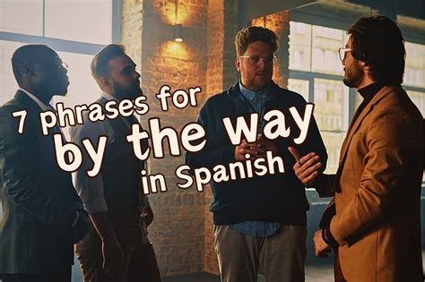 How To Say By The Way In Spanish