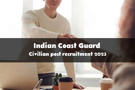 Indian Coast Guard Civilian Post Recruitment 2023 Indian Coast Guard Civilian Post Recruitment 2023