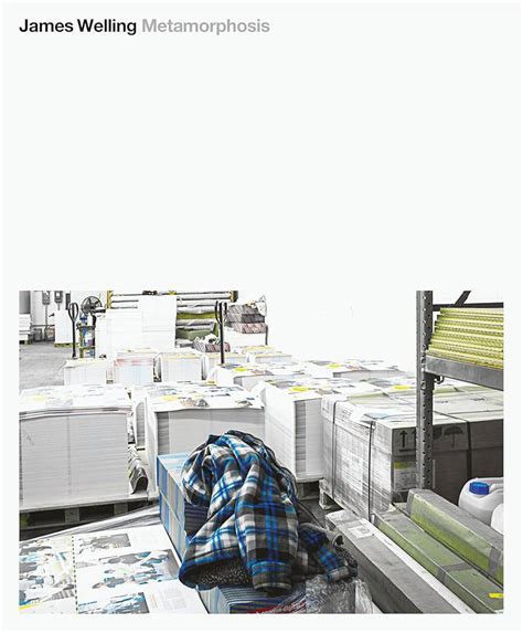 James Welling Metamorphosis By Heike Eipeldauer Martin Germann Hal James Welling Metamorphosis By Heike Eipeldauer Martin Germann Hal