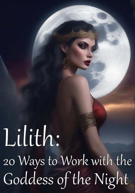 Lilith Goddess Of The Night 20 Ways To Work With Her Mystical Power Lilith Goddess Of The Night 20 Ways To Work With Her Mystical Power