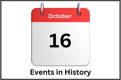 October 16 Events In History Have Fun With History October 16 Events In History Have Fun With History