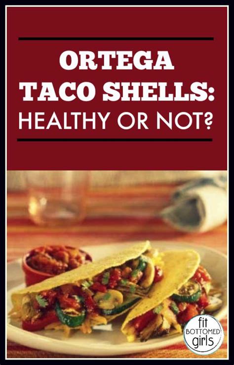 Ortega Taco Shells Nutrition Facts At Mary Loomis Blog