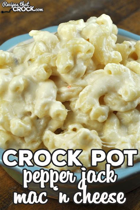 Pepper Jack Crock Pot Mac N Cheese