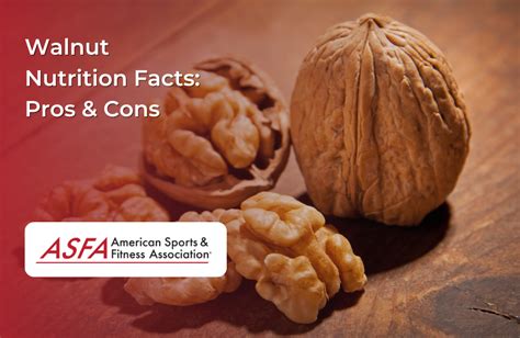 Walnut Nutrition Facts Pros Cons