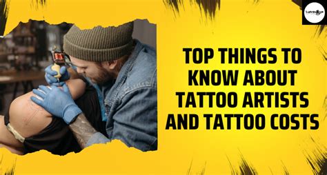 What Are The Top Things To Know About Tattoo Artists And Tattoo Costs